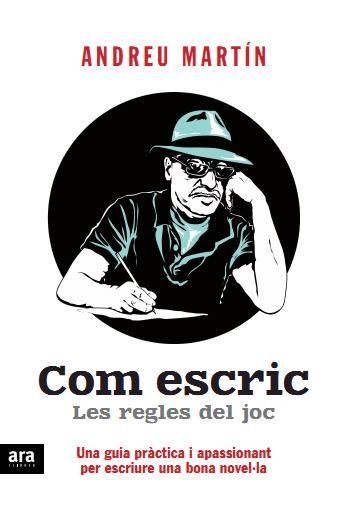 Com escric. Les regles del joc, de Martín Farrero, Andreu | portada del libro