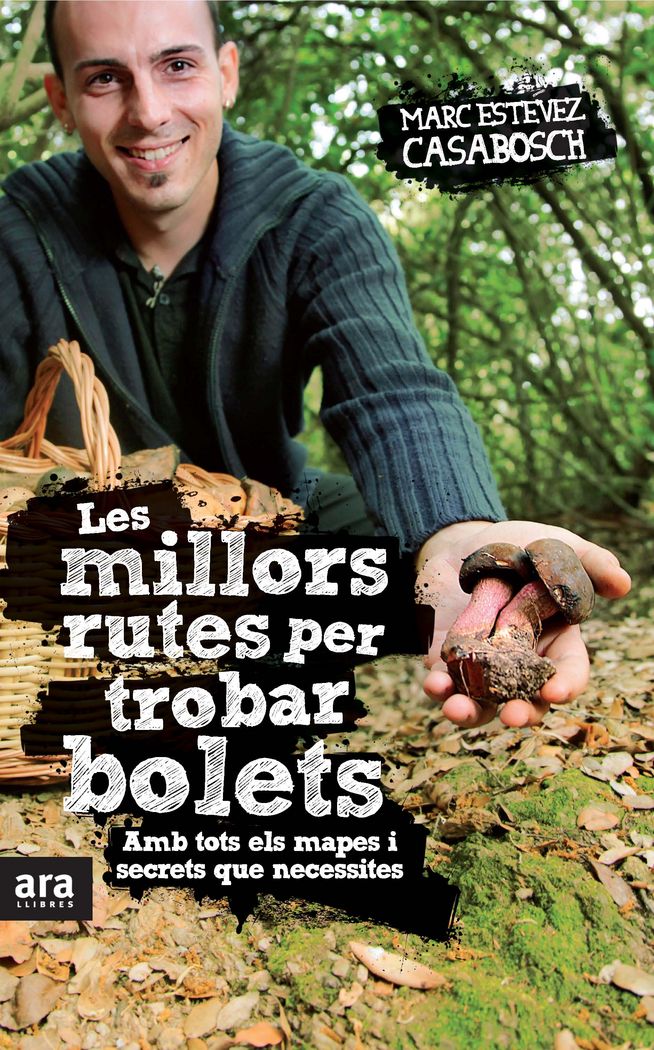 Les millors rutes per trobar bolets, de Estévez Casabosch, Marc | portada del libro