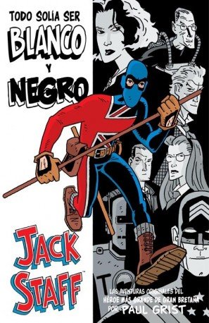 Jack Staff 1, Todo solía ser blanco y negro, de Grist | portada del libro