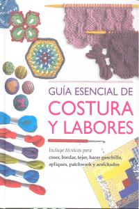 Guía esencial de costura y labores, de Cositorto, Gustavo | portada del libro