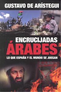 Encrucijadas árabes, de DE ARISTEGUI GUSTAVO | portada del libro