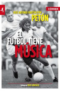 El fútbol tiene música, de Martín Otín | portada del libro