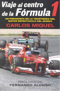 Viaje al centro de la Fórmula 1, de Miquel | portada del libro
