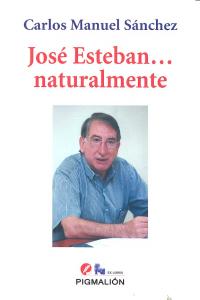 JOSE ESTEBAN NATURALMENTE, de SANCHEZ | portada del libro