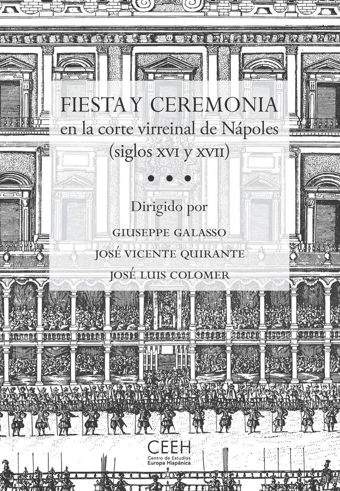 Fiesta y ceremonia en la corte virreinal de Nápoles (siglos XVI y XVII), de Galasso, Giuseppe | portada del libro