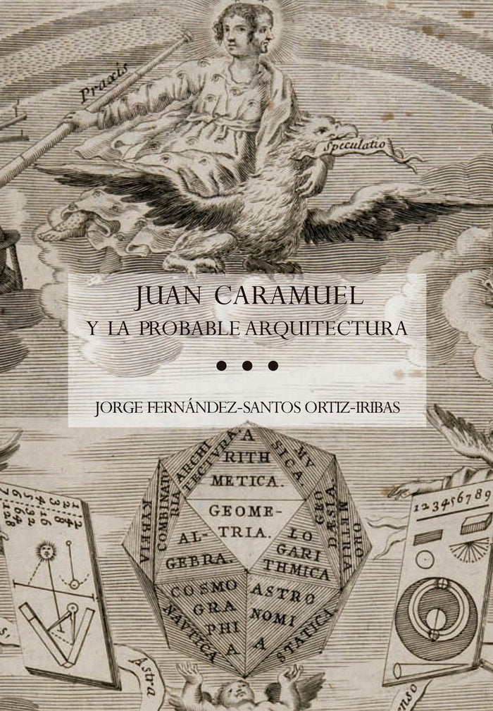Juan Caramuel y la probable arquitectura, de Fernández-Santos, Jorge | portada del libro