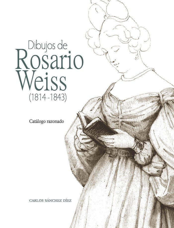 Dibujos de Rosario Weiss (1814-1843), de Carlos Sánchez Díez | portada del libro