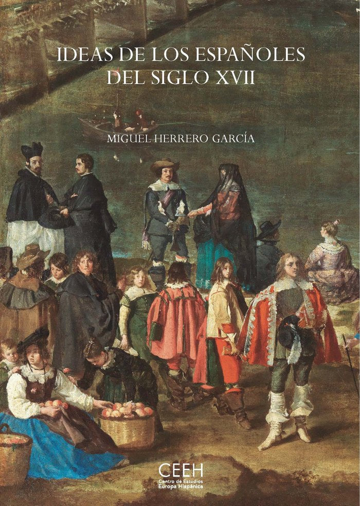 Ideas de los españoles del siglo XVII, de Herrero García, Miguel | portada del libro
