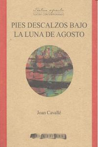 Pies descalzos bajo la luna de agosto, de Cavallé | portada del libro