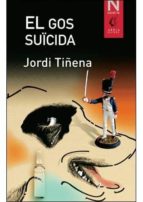 El gos suïcida, de Jordi Tiñena | portada del libro