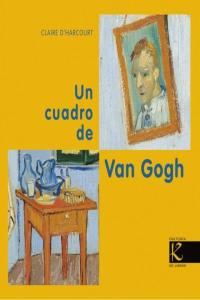 Un cuadro de Van Gogh, de D'Harcourt, Claire | portada del libro