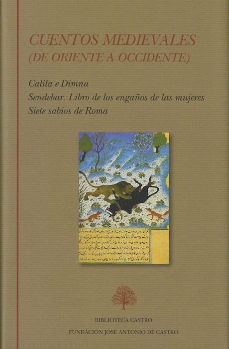 Cuentos medievales. De Oriente a Occidente (Calila e Dimna. Sendebar. Libro de los engaños de las mu, de Anónimo | portada de