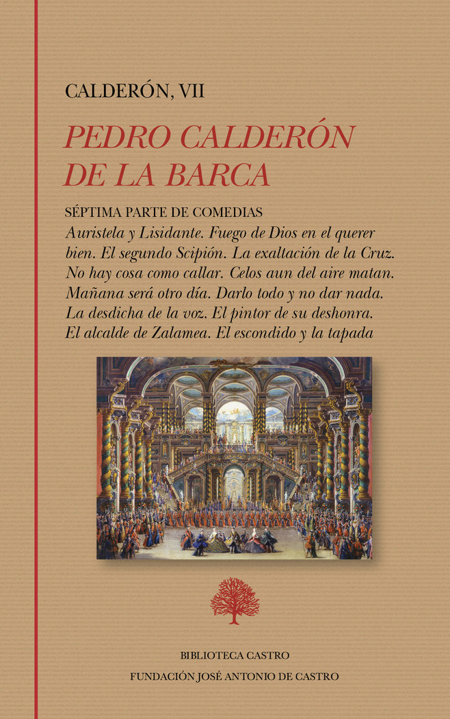 SEPTIMA PARTE DE COMEDIAS AURISTELA Y LISIDANTE. FUEGO DE D, de CALDERON DE LA BARCA | portada del libro