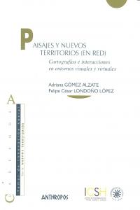 PAISAJES Y NUEVOS TERRITORIOS, de GOMEZ ALZATE,ADRIANA | portada del libro