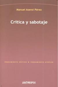 Cr¡tica y sabotaje, de ASENSI PEREZ, MANUEL | portada del libro