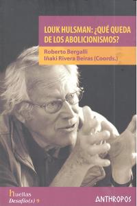 LOUK HULSMAN QUE QUEDA DE LOS ABOLICIONISMOS, de BERGALLI | portada del libro