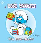 El Bebè Barrufet. Un bon dia, de Peyo | portada del libro