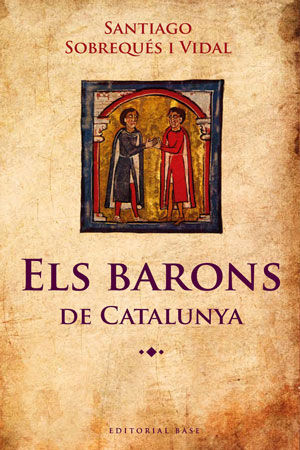 Els barons de Catalunya, de Sobrequés i Vidal, Santiago | portada del libro