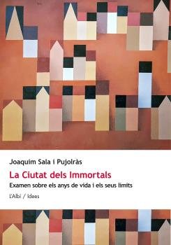 La Ciutat dels Immortals, de SALA I PUJOLRAS, JOAQUIM | portada del libro