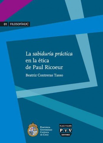 SABIDURÍA PRÁCTICA EN LA ÉTICA DE PAUL RICOEUR, LA, de Contreras Tasso, Beatriz | portada del libro
