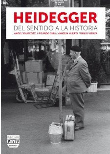 HEIDEGGER, DEL SENTIDO A LA HISTORIA, de Xolocotzi Yáñez, Ángel | portada del libro