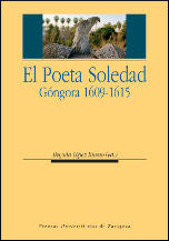 El Poeta Soledad. Góngora 1609-1615 | portada del libro