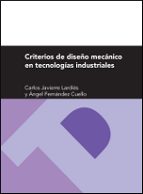 Criterios de diseño mecánico en tecnologías industriales, de Carlos Javierre Lardiés | portada del libro