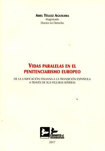 VIDAS PARALELAS EN EL PENITENCIARISMO EUROPEO, de TELLEZ AGUILERA | portada del libro