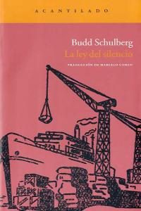 La ley del silencio, de Schulberg, Budd | portada del libro