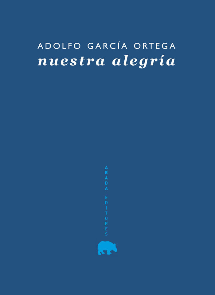 NUESTRA ALEGRÍA, de GARCÍA ORTEGA, ADOLFO | portada del libro