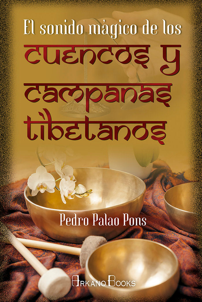 El sonido mágico de los cuencos y campanas tibetanos, de Palao Pons, Pedro | portada del libro