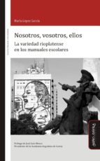 Nosotros, vosotros, ellos, de MARIA LOPEZ GARCIA | portada del libro