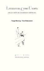 LITERATURA COMO UTOPIA, de Ingeborg Bachmann | portada del libro