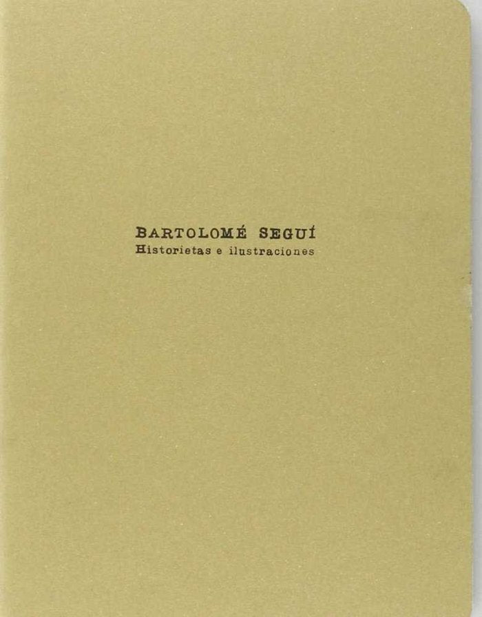 BARTOLOME SEGUI, HISTORIETAS E ILUSTRACIONES, de FELIPE HERNANDEZ CAVA | portada del libro