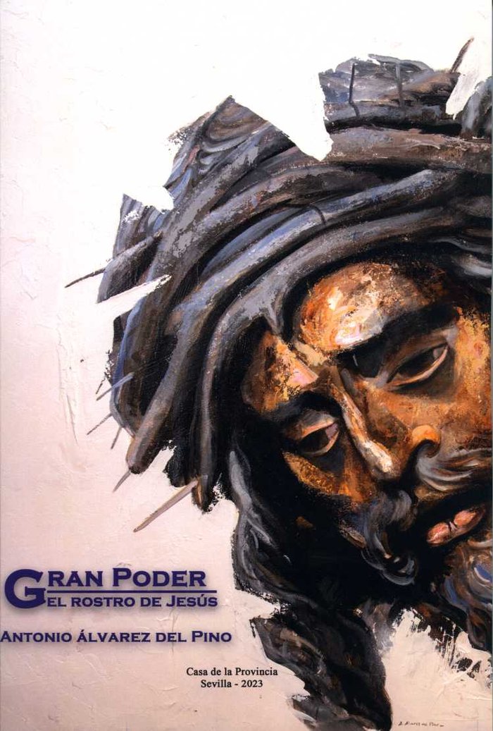 GRAN PODER EL ROSTRO DE JESUS, de ALVAREZ DEL PINO, ANTONIO | portada del libro