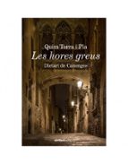 LES HORES GREUS, de Quim Torra | portada del libro