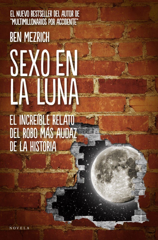 Sexo en la luna, de Mezrich, Ben | portada del libro