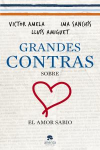Grandes contras sobre... ...el amor sabio, de VICTOR-M AMELA | portada del libro
