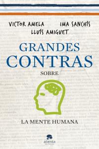 Grandes contras sobre... ...la mente humana, de VICTOR-M AMELA | portada del libro