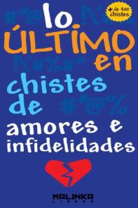 LO ULTIMO EN CHISTES DE AMORES E INFIDELIDADES | portada del libro