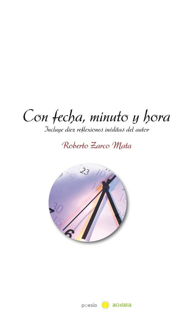 Con fecha, minuto y hora, de Zarco Mata, Roberto | portada del libro
