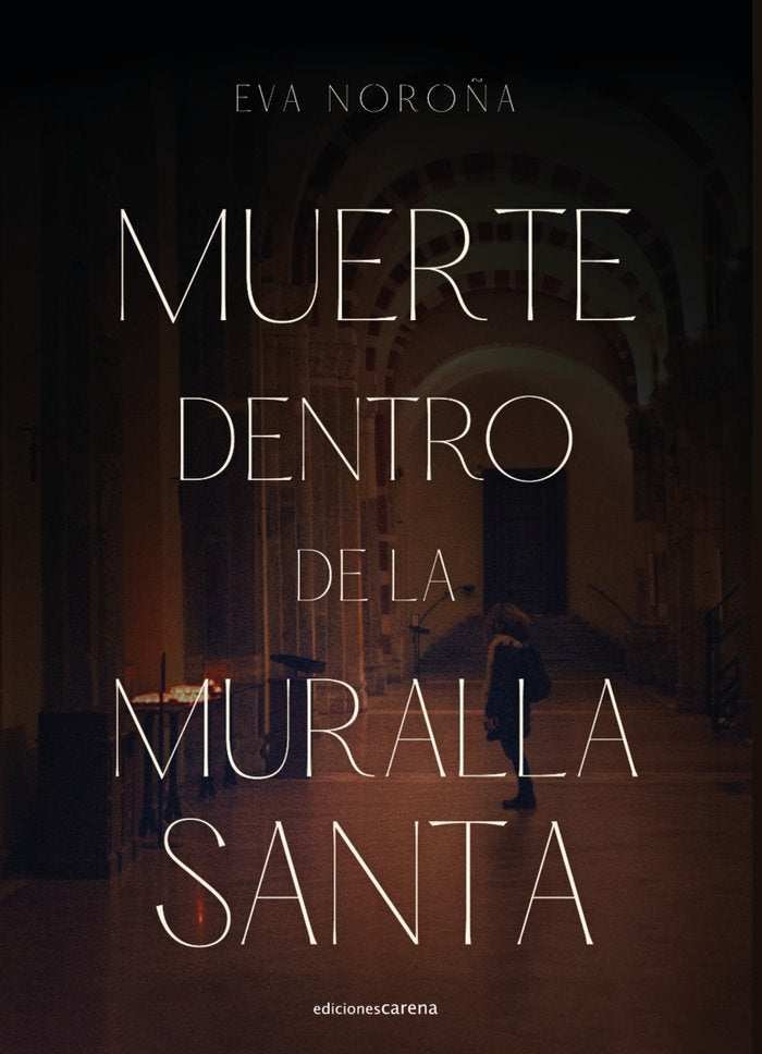 MUERTE DENTRO DE LA MURALLA SANTA (SEGUNDA EDICION), de NOROÑA FRANCO, EVA | portada del libro