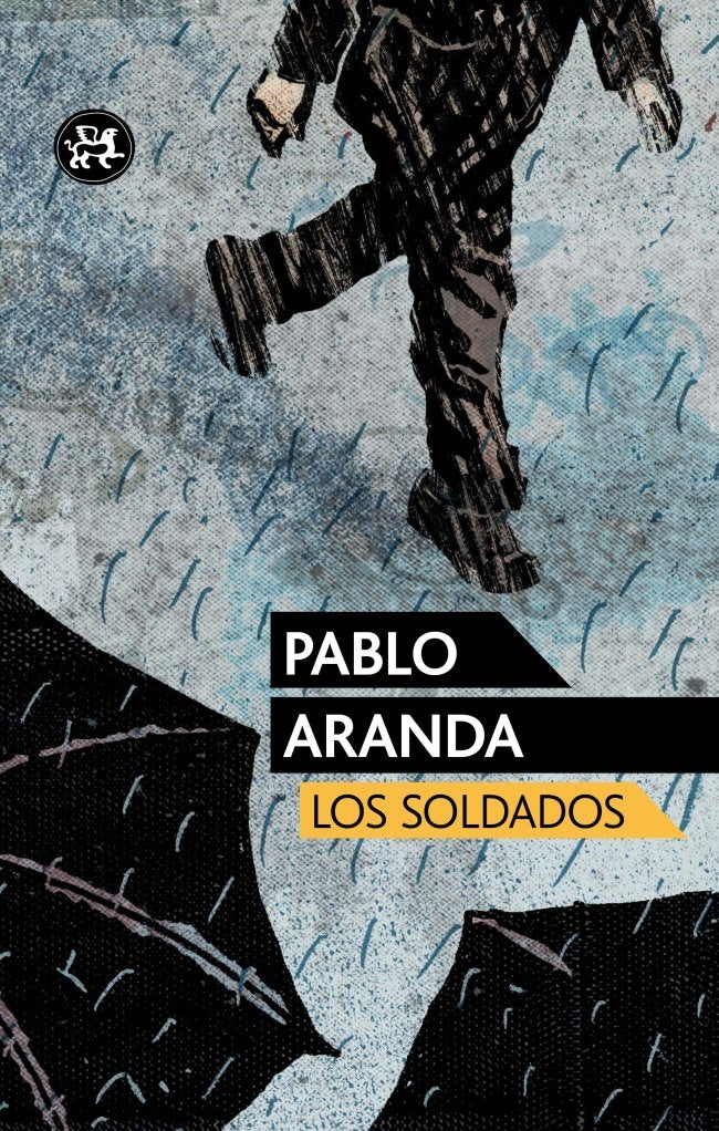Los soldados, de Aranda, Pablo | portada del libro