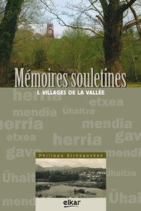 Mémoires Souletines I. Village de la valle, de Etchegoyhen, Philippe | portada del libro