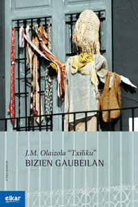 Bizien gaubeilan, de Olaizola Lazkano, Jesus Mari | portada del libro