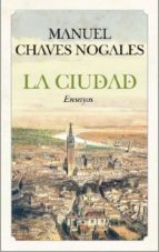 CIUDAD, LA, de Manuel Chaves Nogales | portada del libro