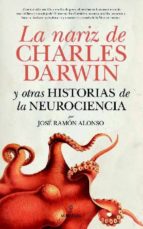 NARIZ DE CHARLES DARWIN, LA, de José Ramón Alonso Peña | portada del libro