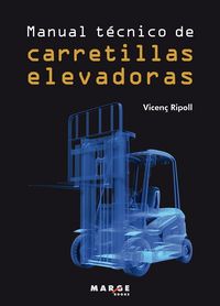 Manual técnico de carretillas elevadoras, de Ripoll i Palacio, Vicenç | portada del libro