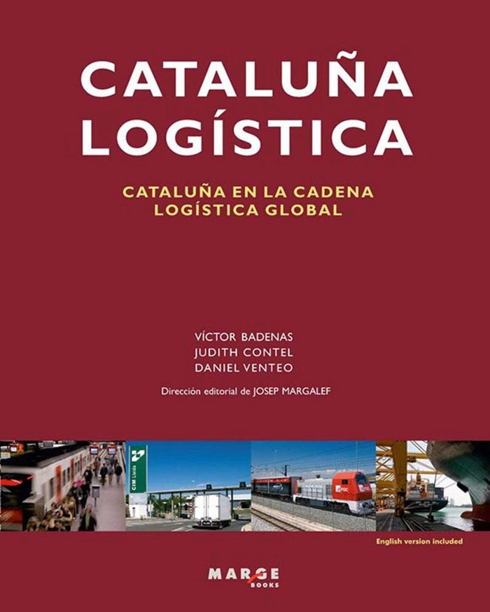 Cataluña Logística. Cataluña en la cadena logística global, de Venteo Meléndrez, Daniel | portada del libro