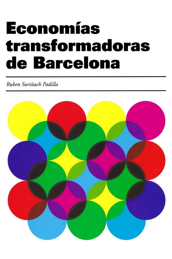 Economías transformadoras de Barcelona, de Suriñach Padilla, Ruben | portada del libro
